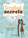 Scrapbook Secrets (eBook): Shortcuts and Solutions Every Scrapbooker Needs to Know